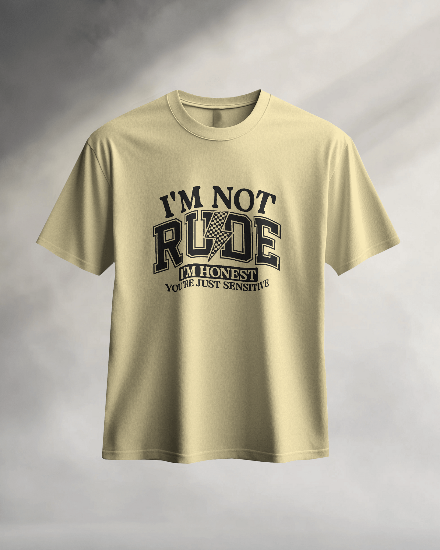 I m Not Rude I m Honest You're Just Sensitive | Women T-Shirt