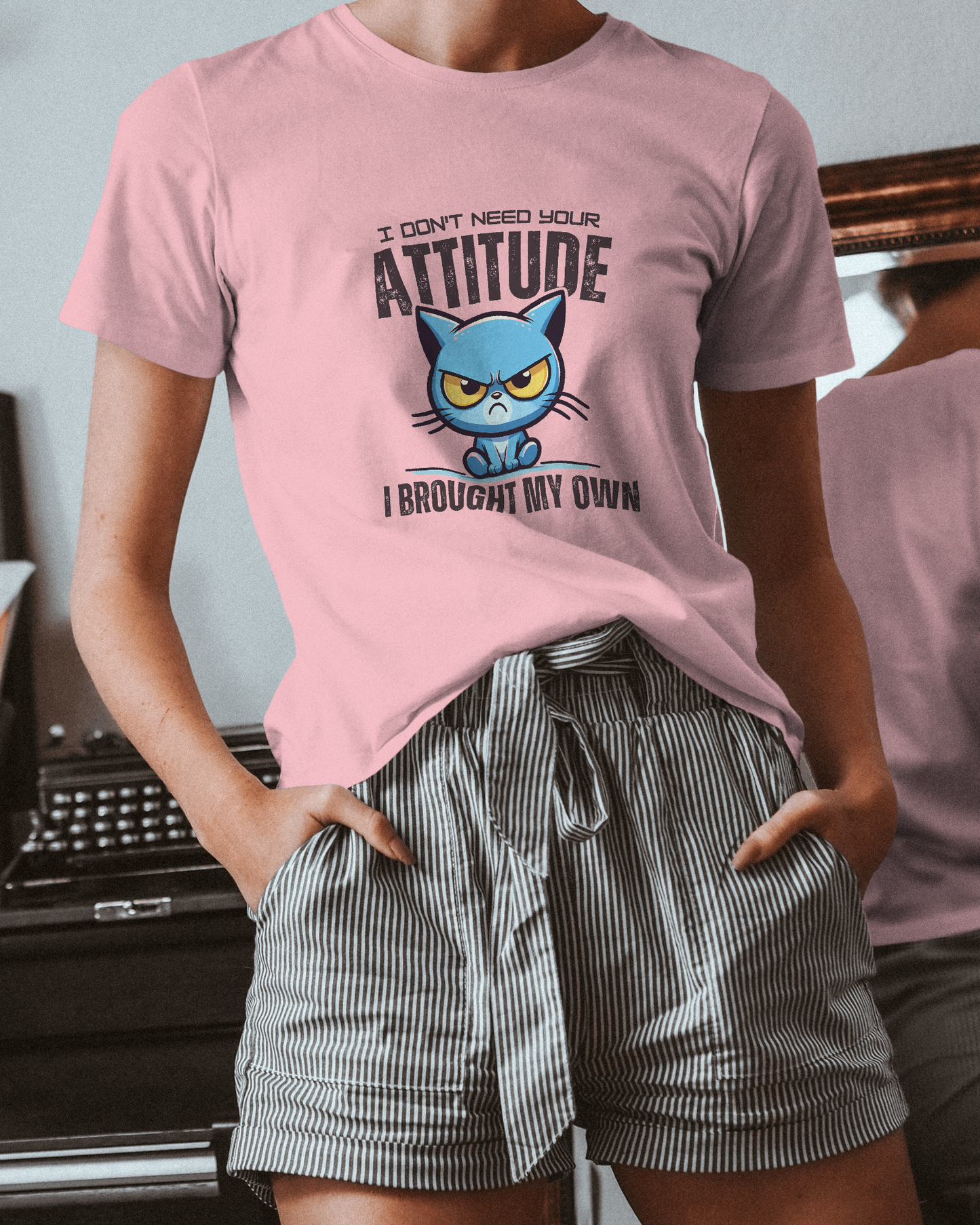 I Don't Need Your Attitude I Brought My Own | Women T-Shirt