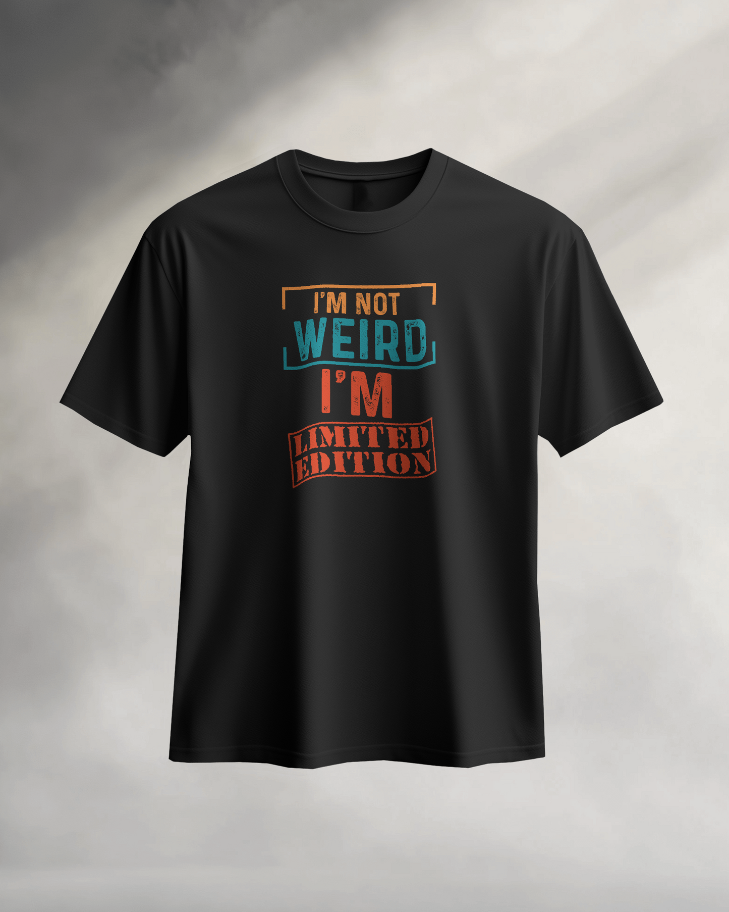 I'am Not Weird I'am Limited Edition | Unisex T-Shirt