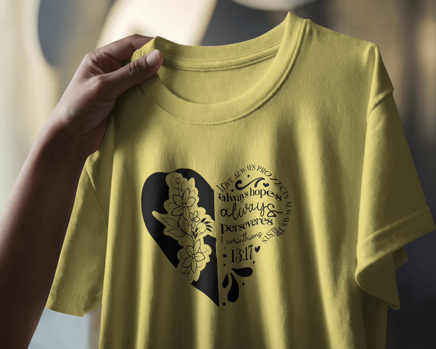 Love Always Protects Always Trusts Always Hopes Always | Women T-Shirt
