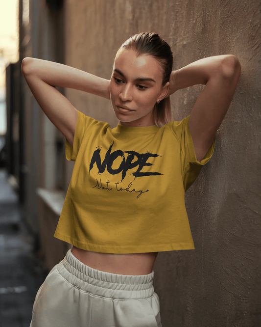 Nope Not Today | Women Crop Top