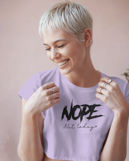 Nope Not Today | Women Crop Top