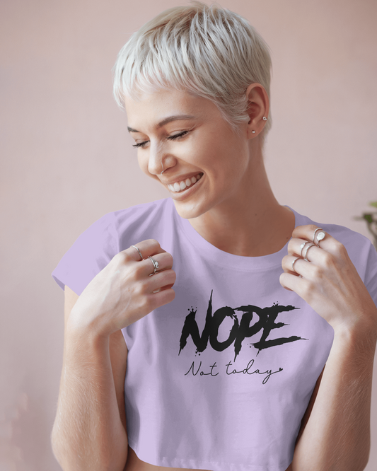 Nope Not Today | Women Crop Top