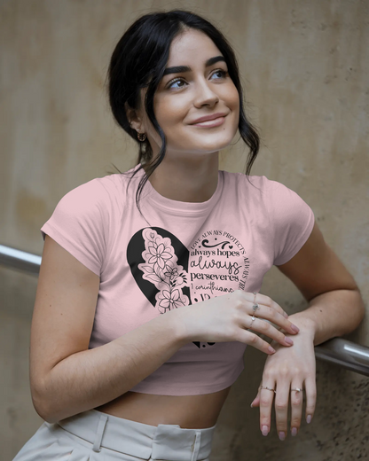 Love Always Protects Always Trusts Always Hopes Always | Women Crop Top