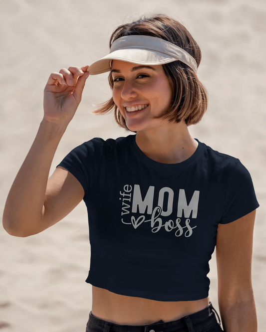 Wife Mom Boss | Women Crop Top