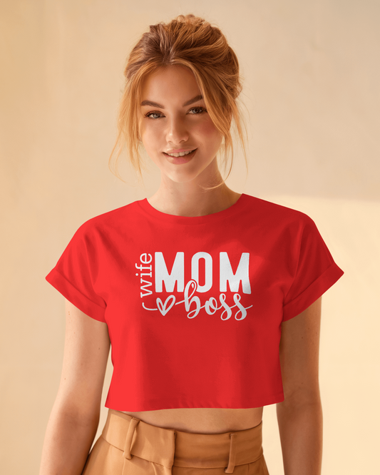 Wife Mom Boss | Women Crop Top