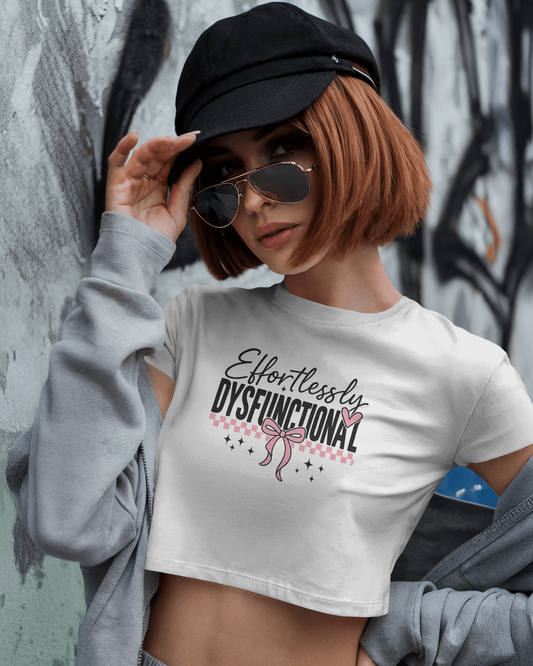 Effortlessly Dysfunctional | Women Crop Top