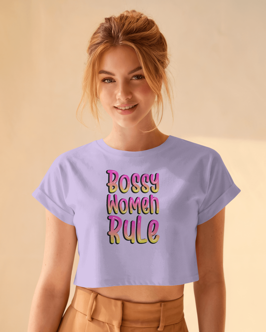 Bossy Women Rule | Women Crop Top