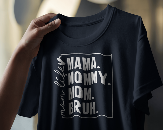 Mama Mommy Mom Bruh | Women T-Shirt