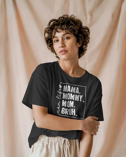 Mama Mommy Mom Bruh | Women T-Shirt