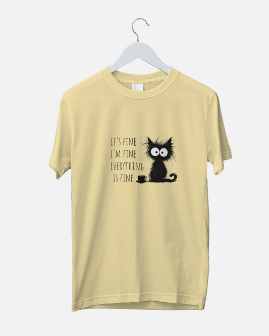 It's fine, I'm Fine, Everything Is Fine | Unisex T-Shirt