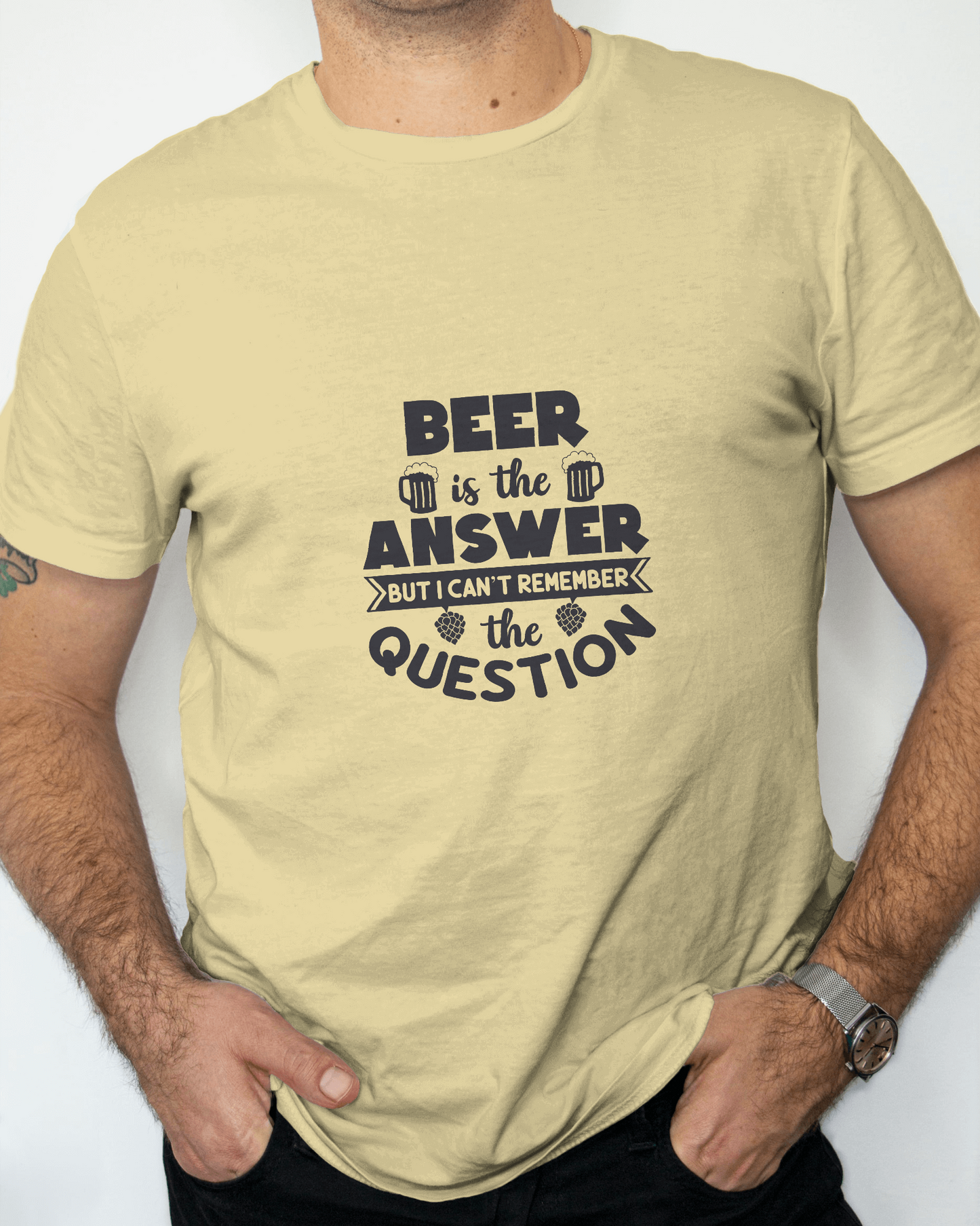 Beer Is The Answer But I Don't Remember The Question | Unisex T-Shirt