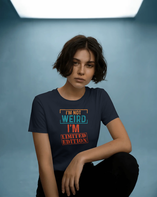 I'am Not Weird I'am Limited Edition | Unisex T-Shirt