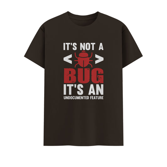 It's Not A Bug | Men Round Neck T-Shirt