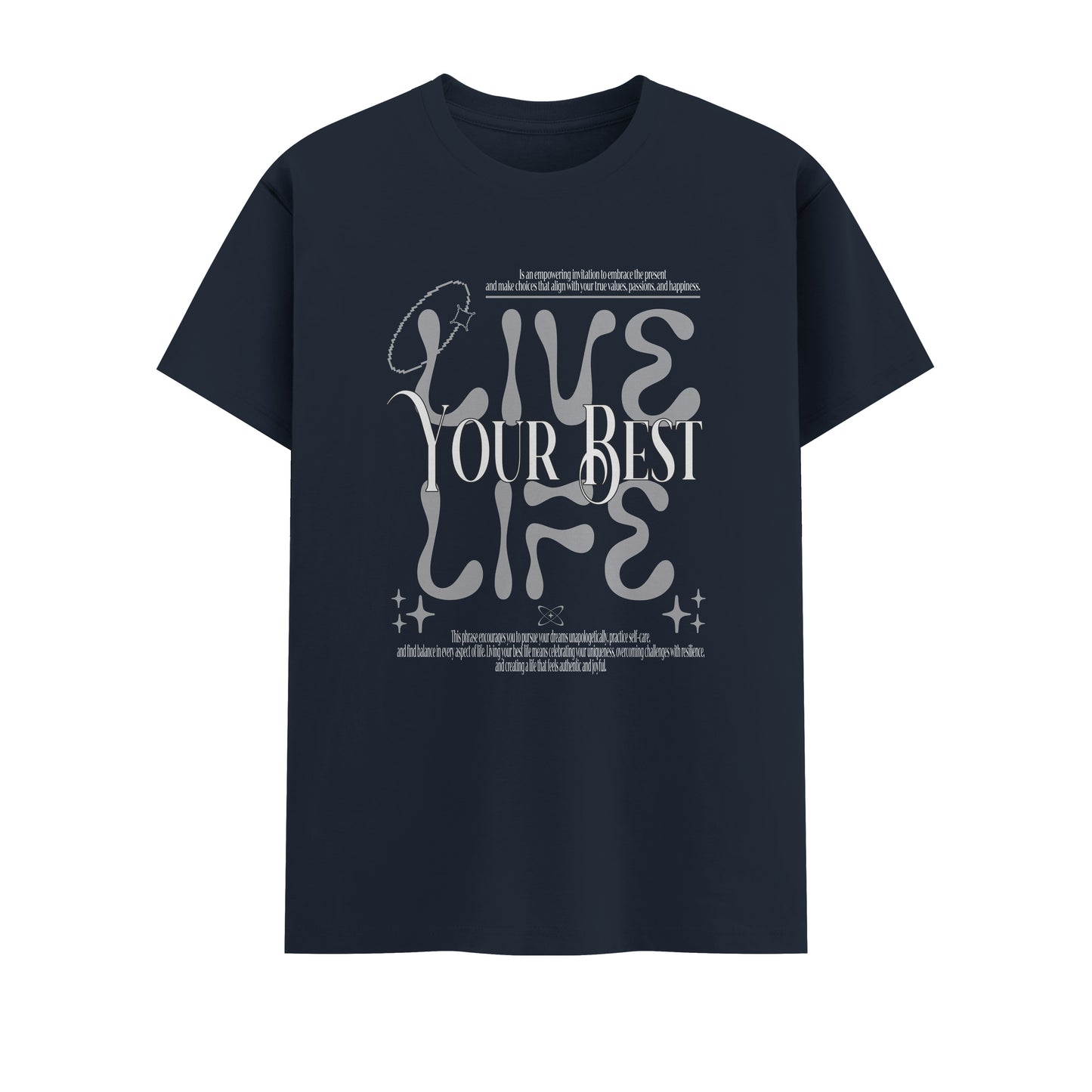 Live Your Best Life | Men Round Neck T-Shirt