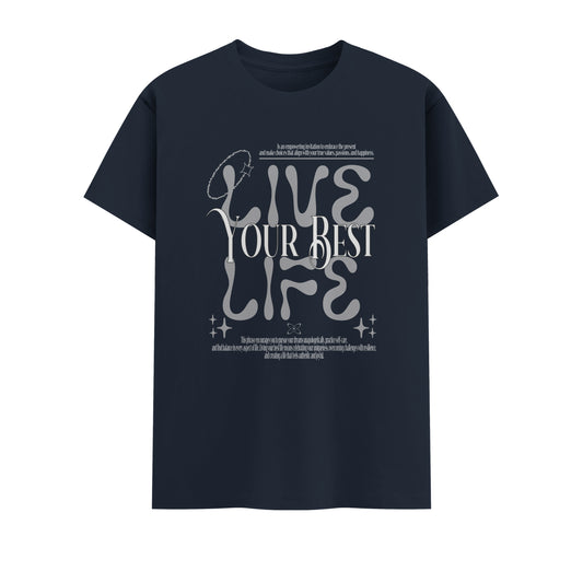 Live Your Best Life | Men Round Neck T-Shirt