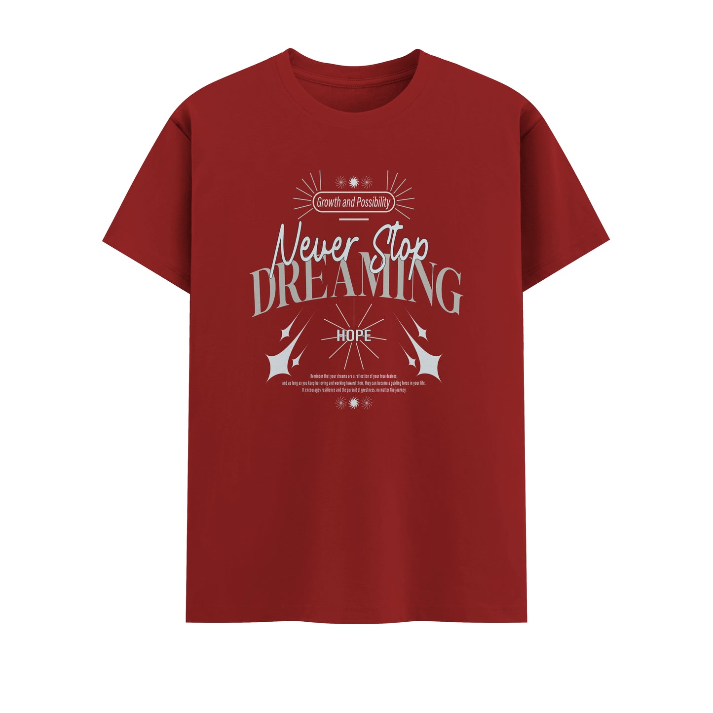 Never Stop Dreaming | Men Round Neck T-Shirt