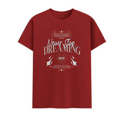Never Stop Dreaming | Men Round Neck T-Shirt