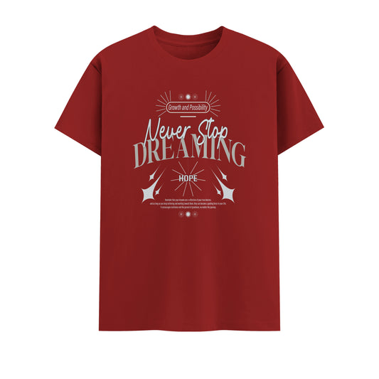 Never Stop Dreaming | Men Round Neck T-Shirt