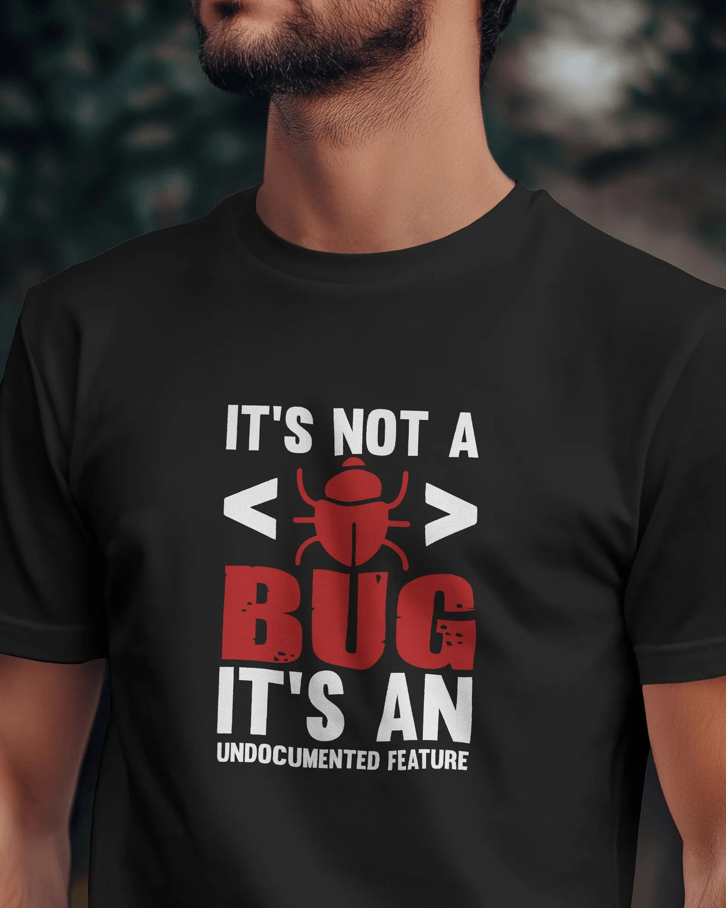 It's Not A Bug | Men Round Neck T-Shirt
