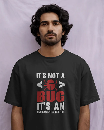 It's Not A Bug | Men Round Neck T-Shirt