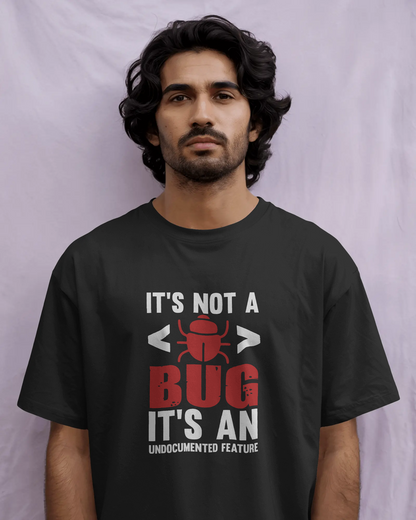 It's Not A Bug | Men Round Neck T-Shirt