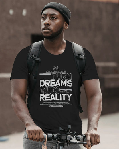 Turn Dreams Into Realty | Men Round Neck T-Shirt