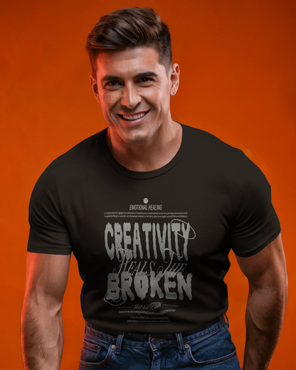 Creativity Heals the Broken | Men Round Neck T-Shirt