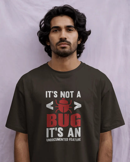 It's Not A Bug | Men Round Neck T-Shirt