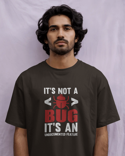 It's Not A Bug | Men Round Neck T-Shirt