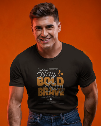 Stay Bold Stay Brave | Men Round Neck T-Shirt