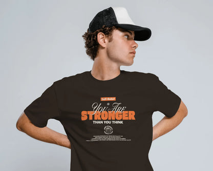 You Are Stronger Than You Think | Men Round Neck T-Shirt