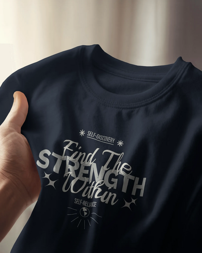 Find The Strength Within | Men Round Neck T-Shirt