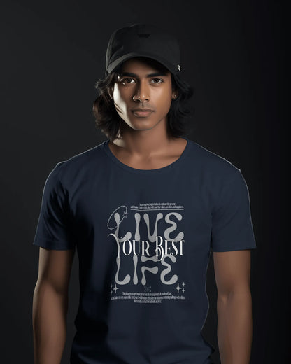 Live Your Best Life | Men Round Neck T-Shirt