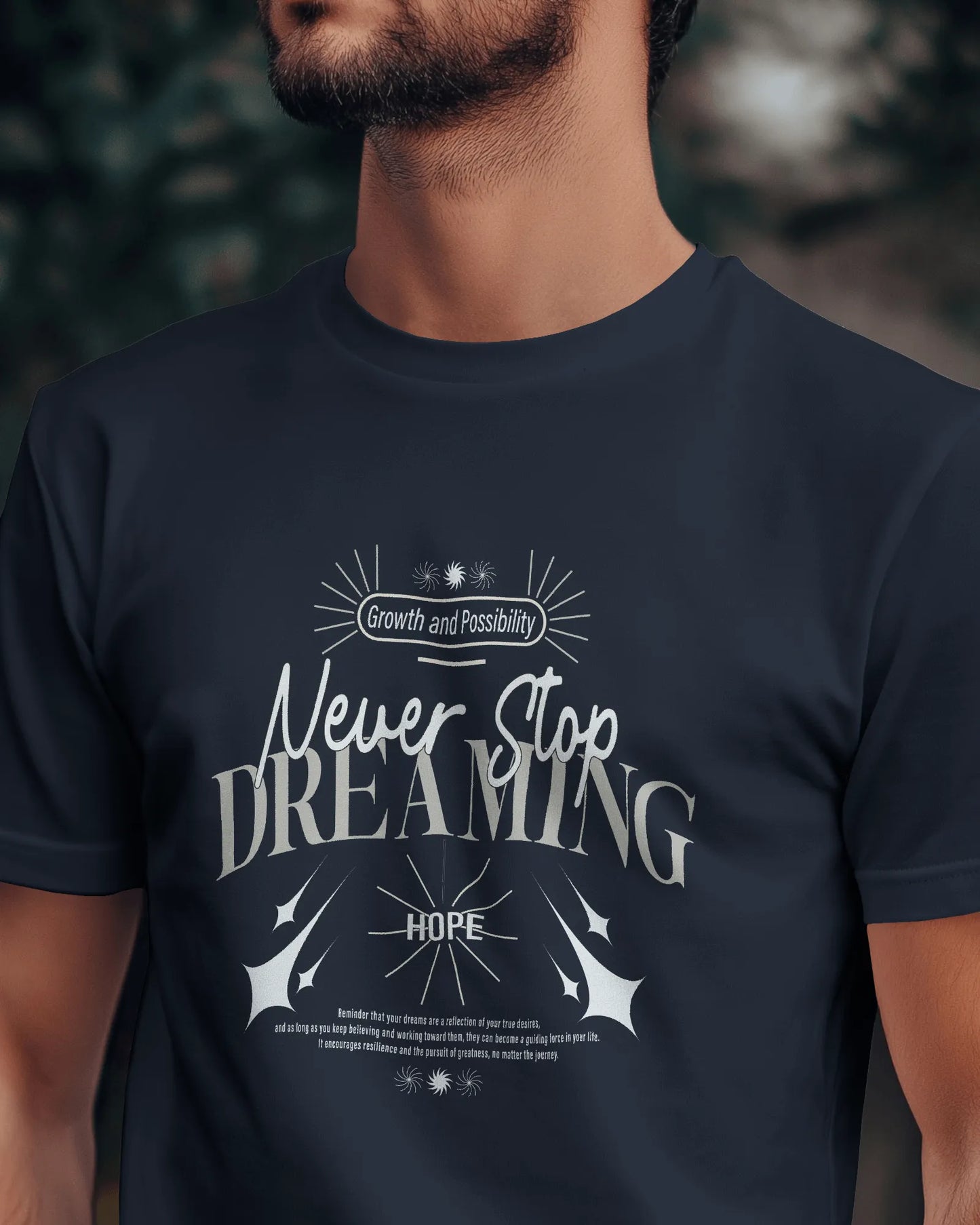 Never Stop Dreaming | Men Round Neck T-Shirt