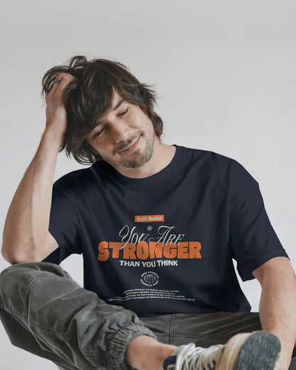 You Are Stronger Than You Think | Men Round Neck T-Shirt