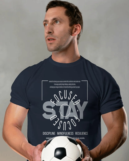 Stay Focused | Men Round Neck T-Shirt