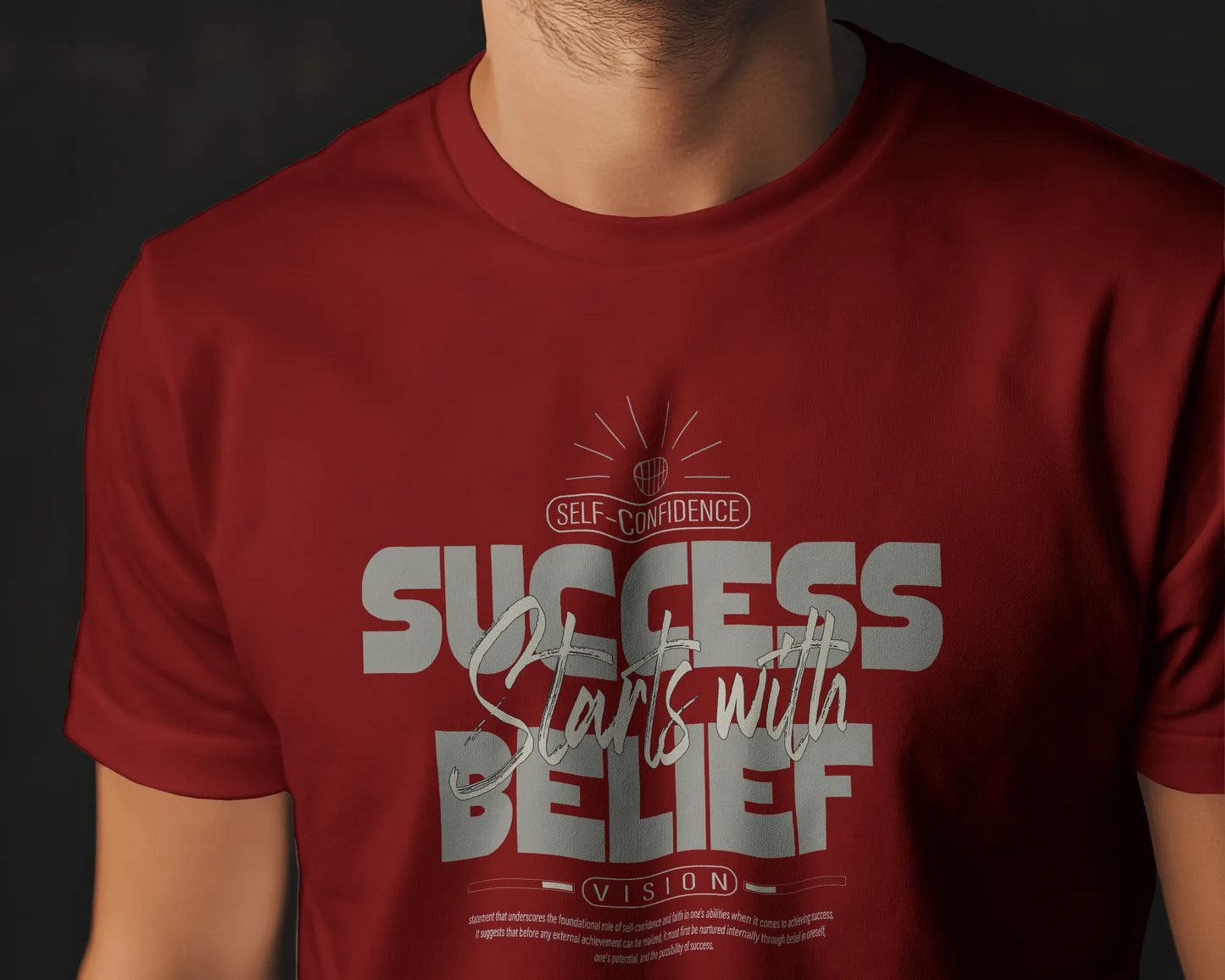 Success Starts With Belief | Men Round Neck T-Shirt