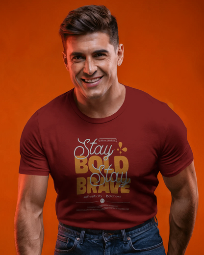 Stay Bold Stay Brave | Men Round Neck T-Shirt