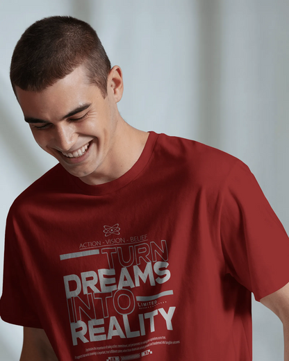 Turn Dreams Into Realty | Men Round Neck T-Shirt