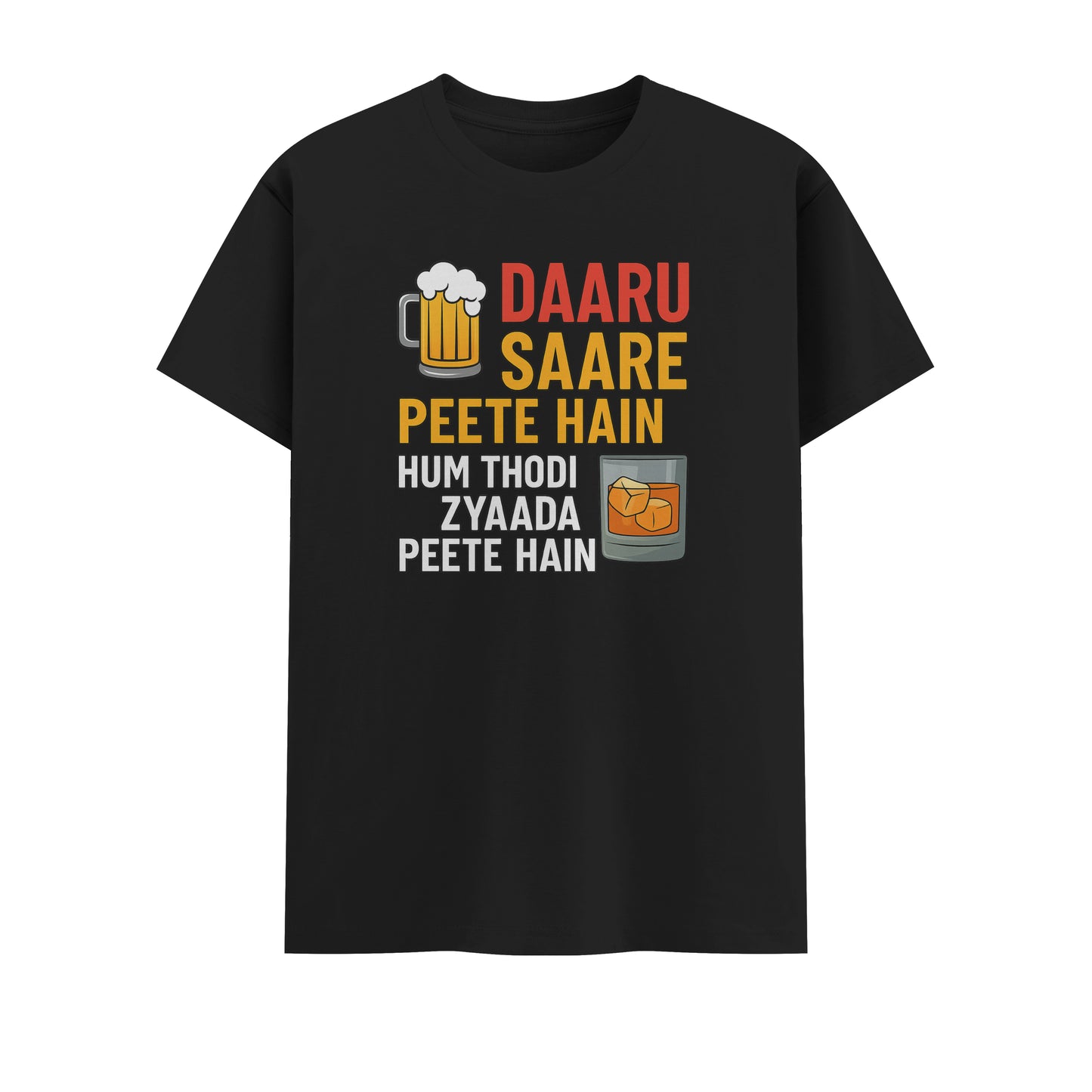 Daaru Saare Peete Hain | Unisex T-Shirt