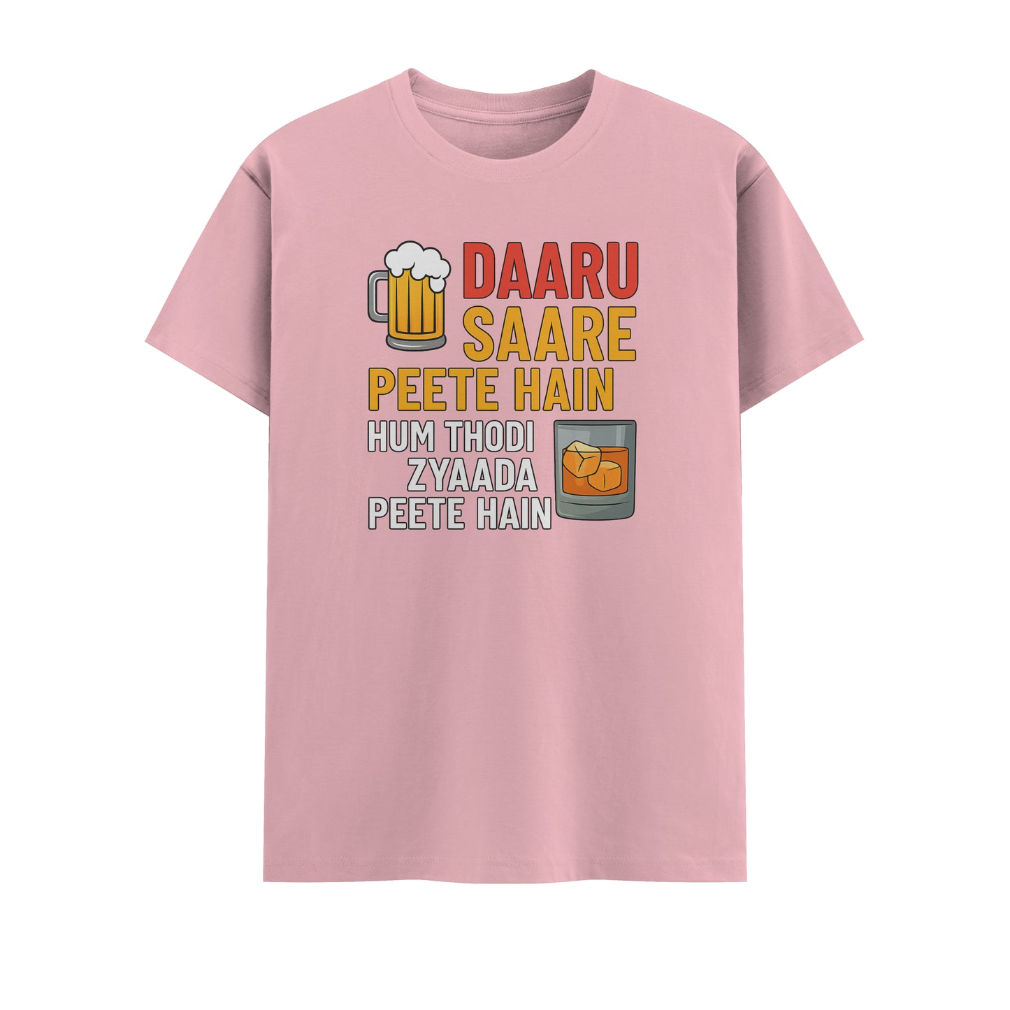 Daaru Saare Peete Hain | Unisex T-Shirt
