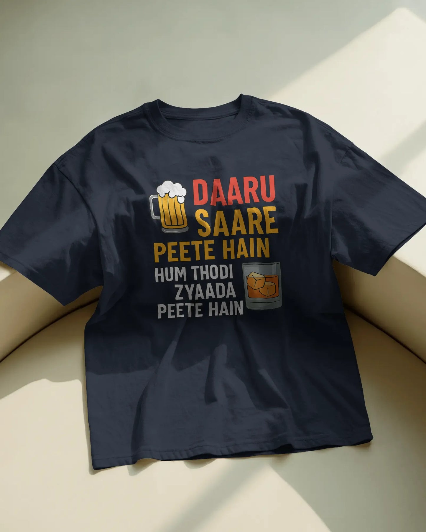 Daaru Saare Peete Hain | Unisex T-Shirt
