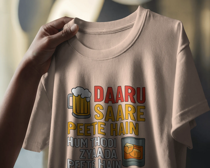 Daaru Saare Peete Hain | Unisex T-Shirt