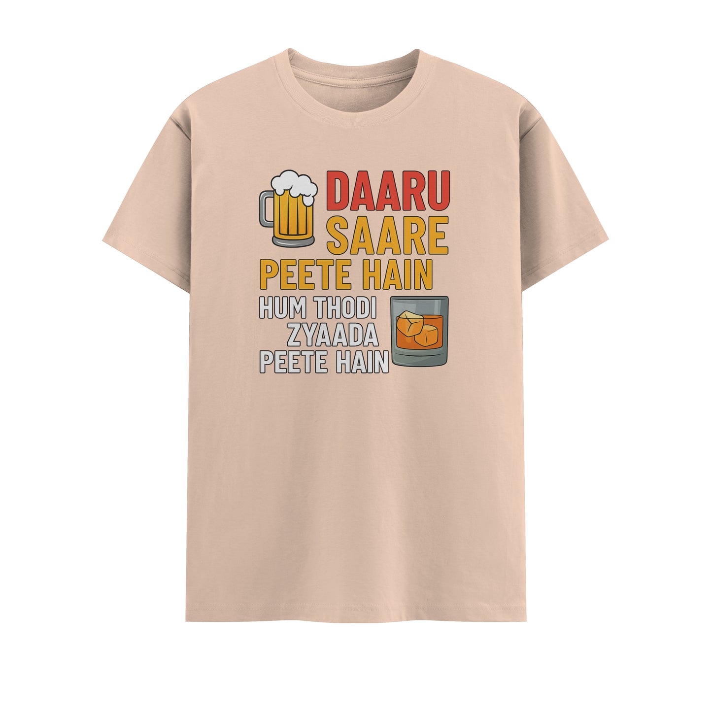 Daaru Saare Peete Hain | Unisex T-Shirt