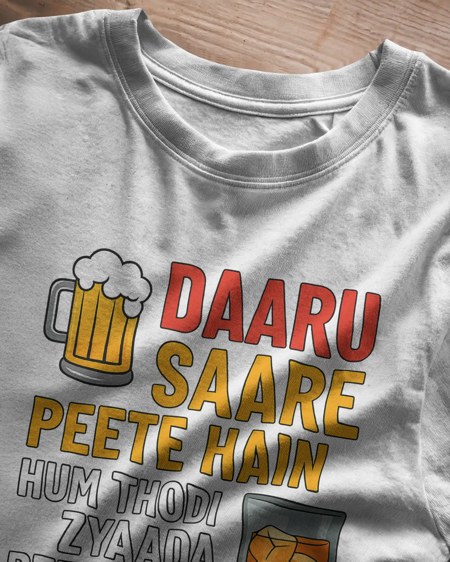 Daaru Saare Peete Hain | Unisex T-Shirt