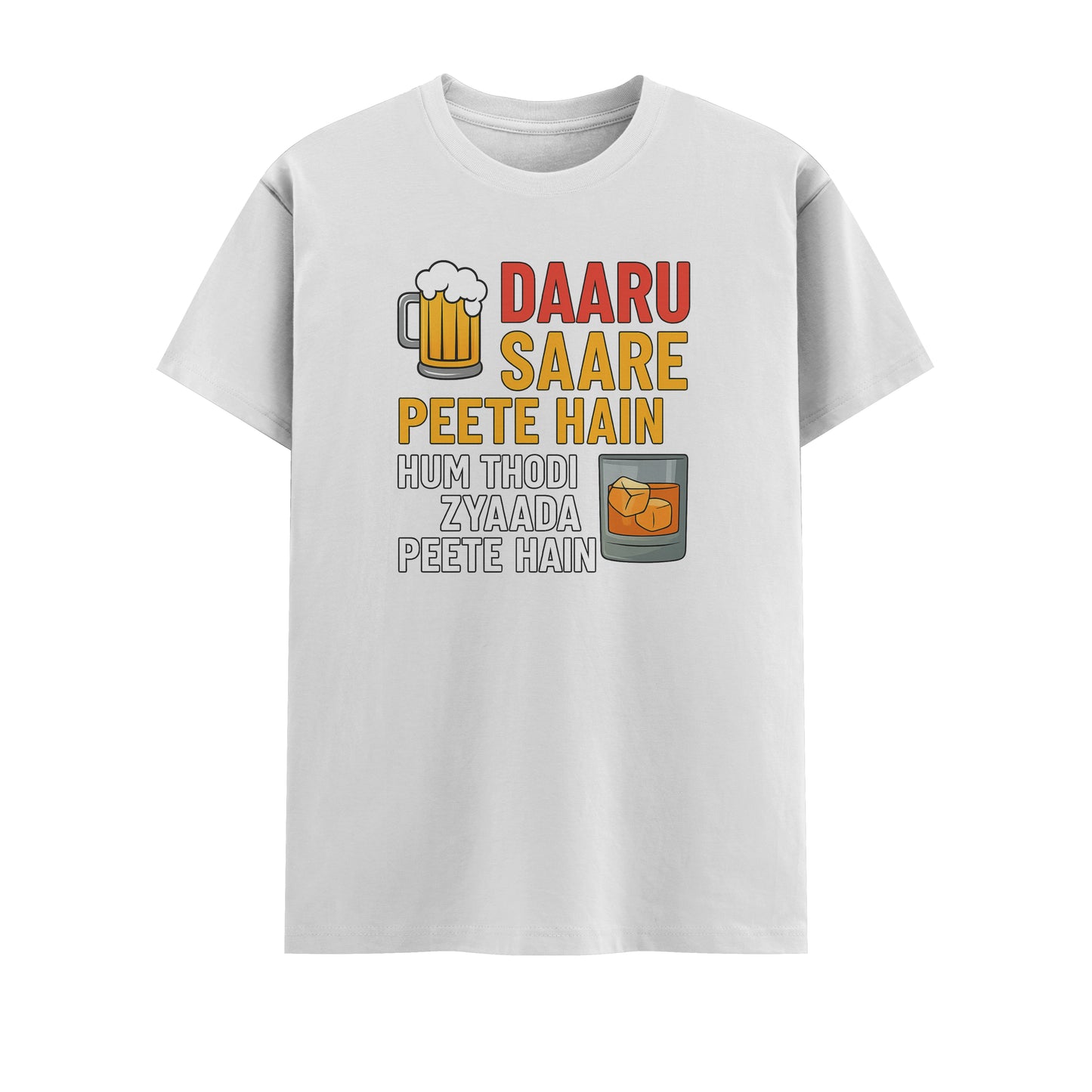 Daaru Saare Peete Hain | Unisex T-Shirt