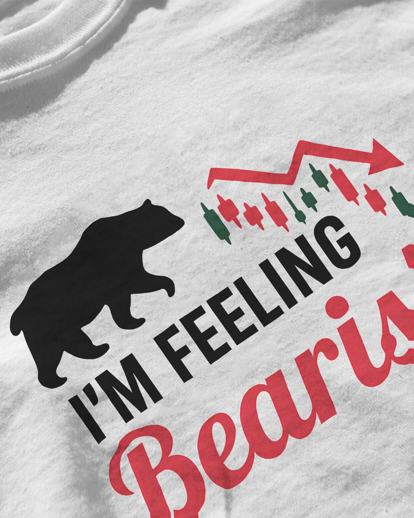 I'm Feeling Bearish | Unisex T-Shirt