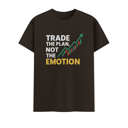 Trade The Plan Not The Emotion | Unisex T-Shirt