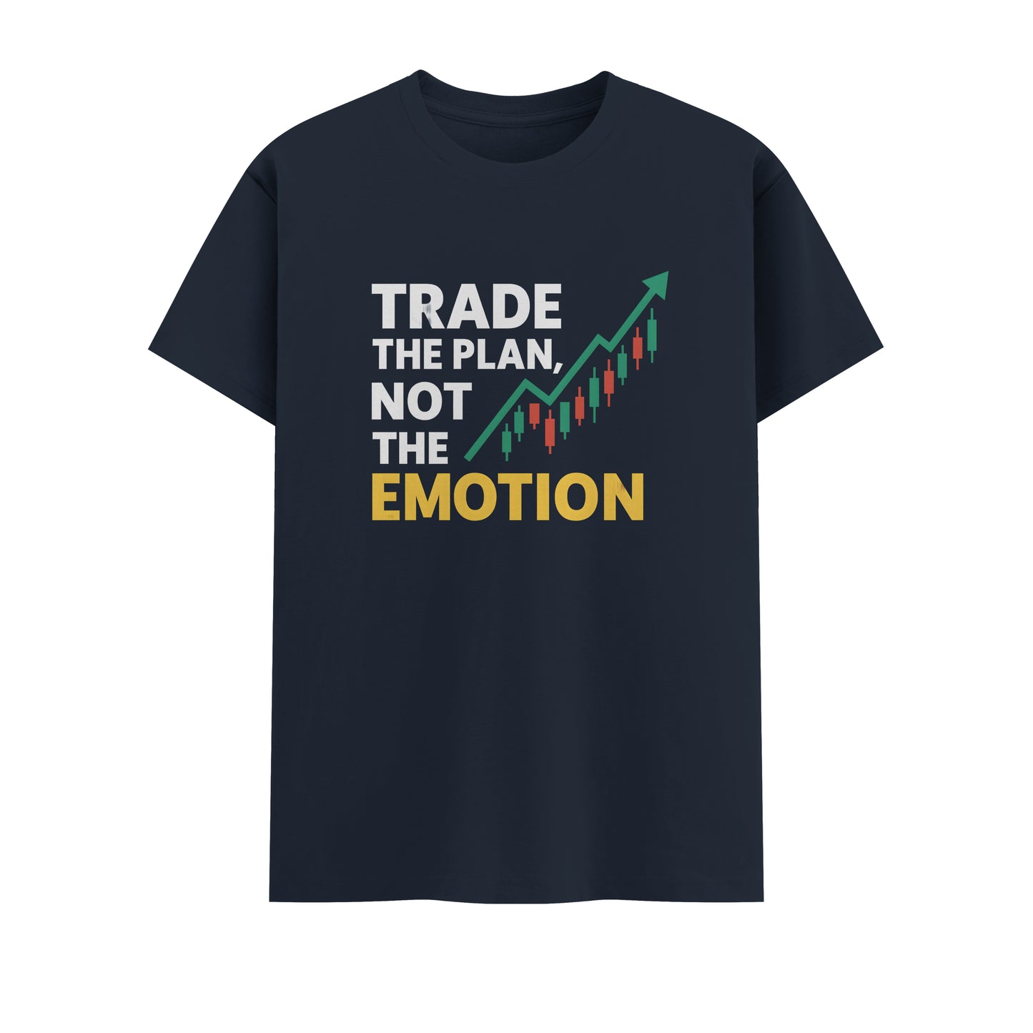 Trade The Plan Not The Emotion | Unisex T-Shirt